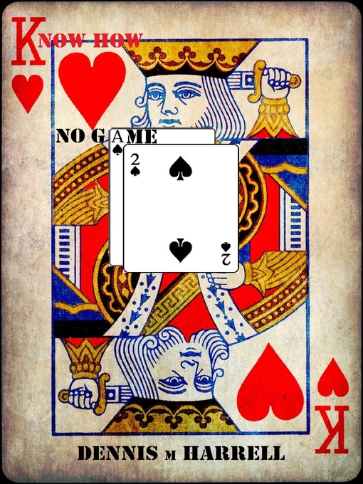 Title details for Know How No Game 2 by Dennis Harrell - Available